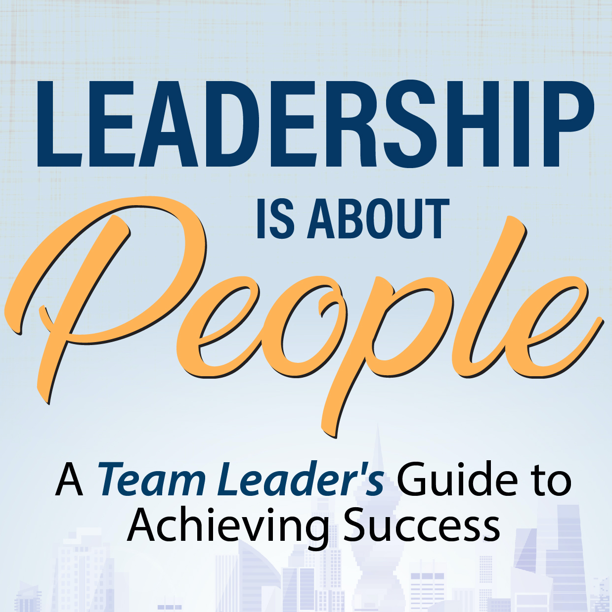 Leadership Is About People